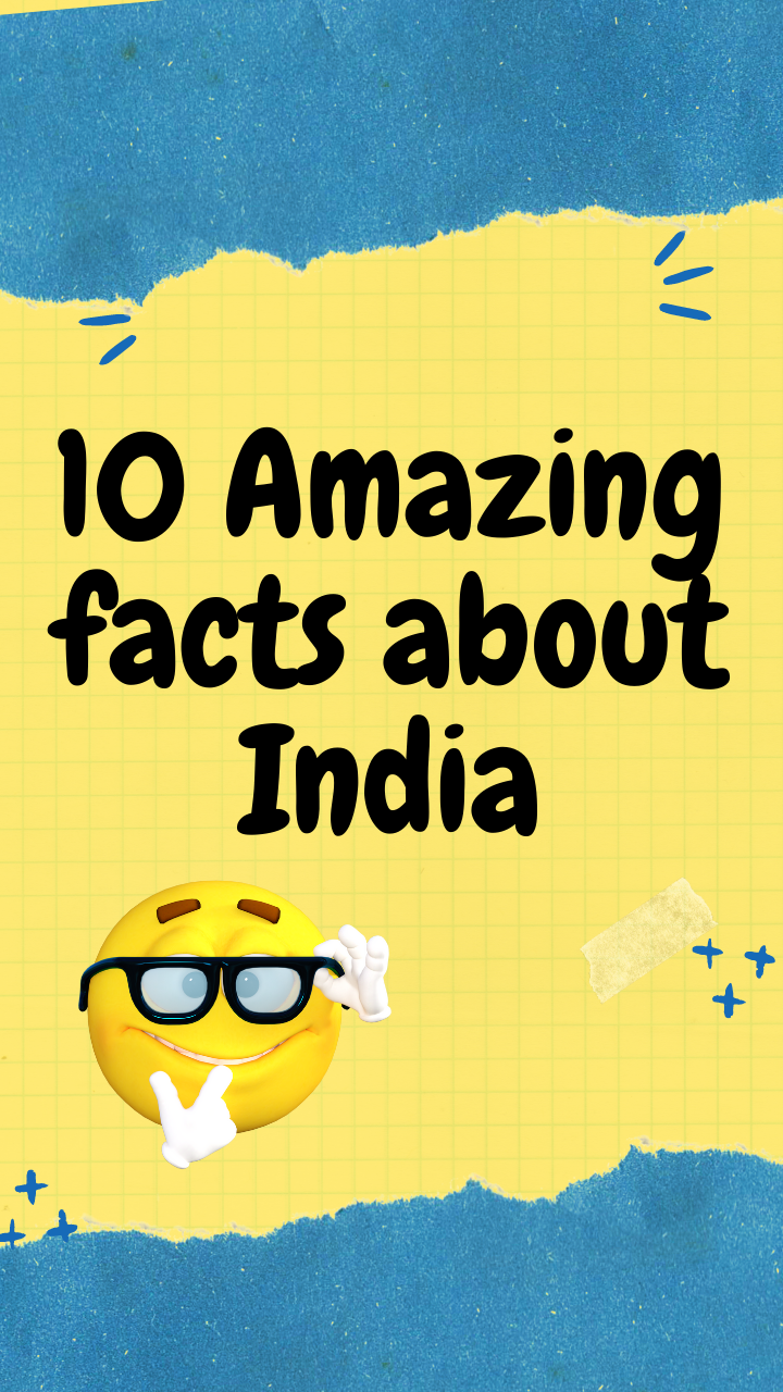 10 Amazingly Interesting Facts about India that you had no Idea about ...