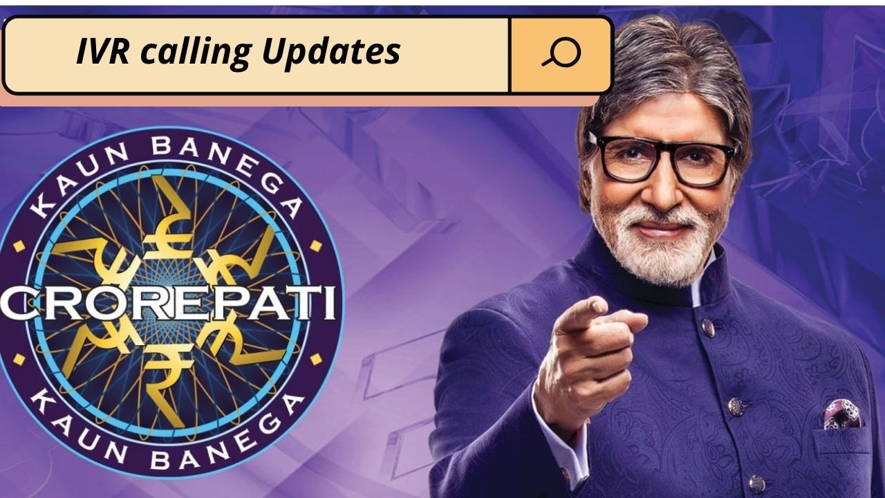 KBC 2022 IVR Call update April 27; Last date of calling, ground audition, level 3 calling starts & more