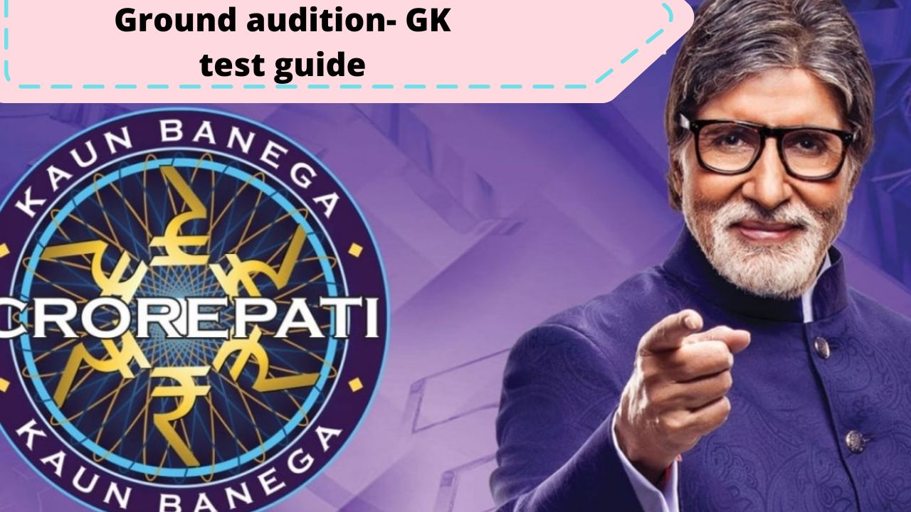 Kaun Banega crorepati 2022 GK Test Guide for Ground audition; important questions, what to study, date & more