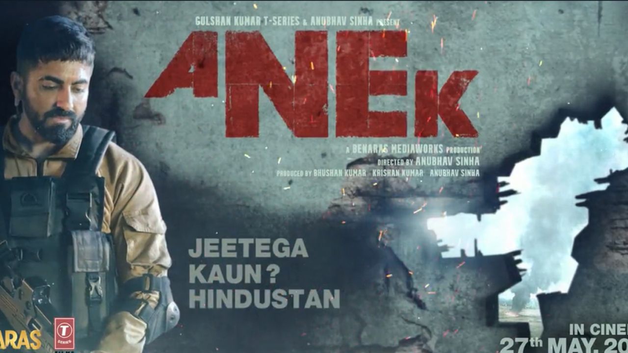 Anek: Ayushmann Khurrana starrer movie reviews, trailer, Date, Ticket booking, Box office