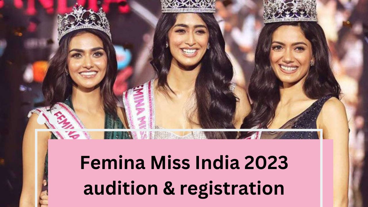 Femina Miss India 2023 How to apply, Check procedure, registration