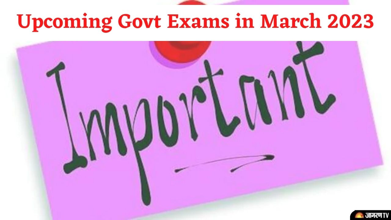 Upcoming Govt Exams in March 2023: Exam Date of SSC CGL 2022, LIC ADO 2023, DSSSB PGT, Rajasthan High Court Recruitment and more
