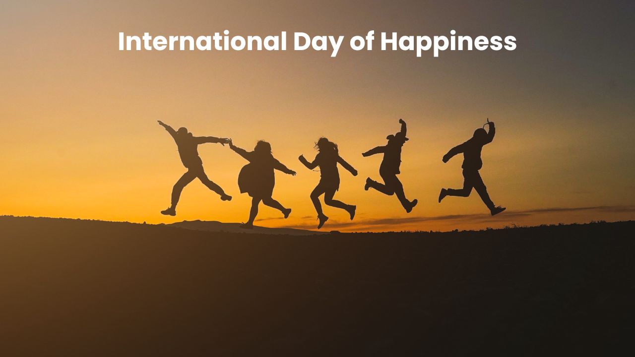 International Day of Happiness 2023 History, Theme, Significance