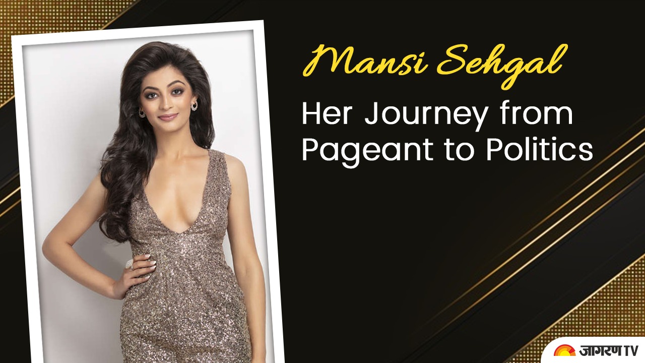 Miss India Delhi 2019, Mansi Sehgal Biography: Her Journey from Pageant to Politics