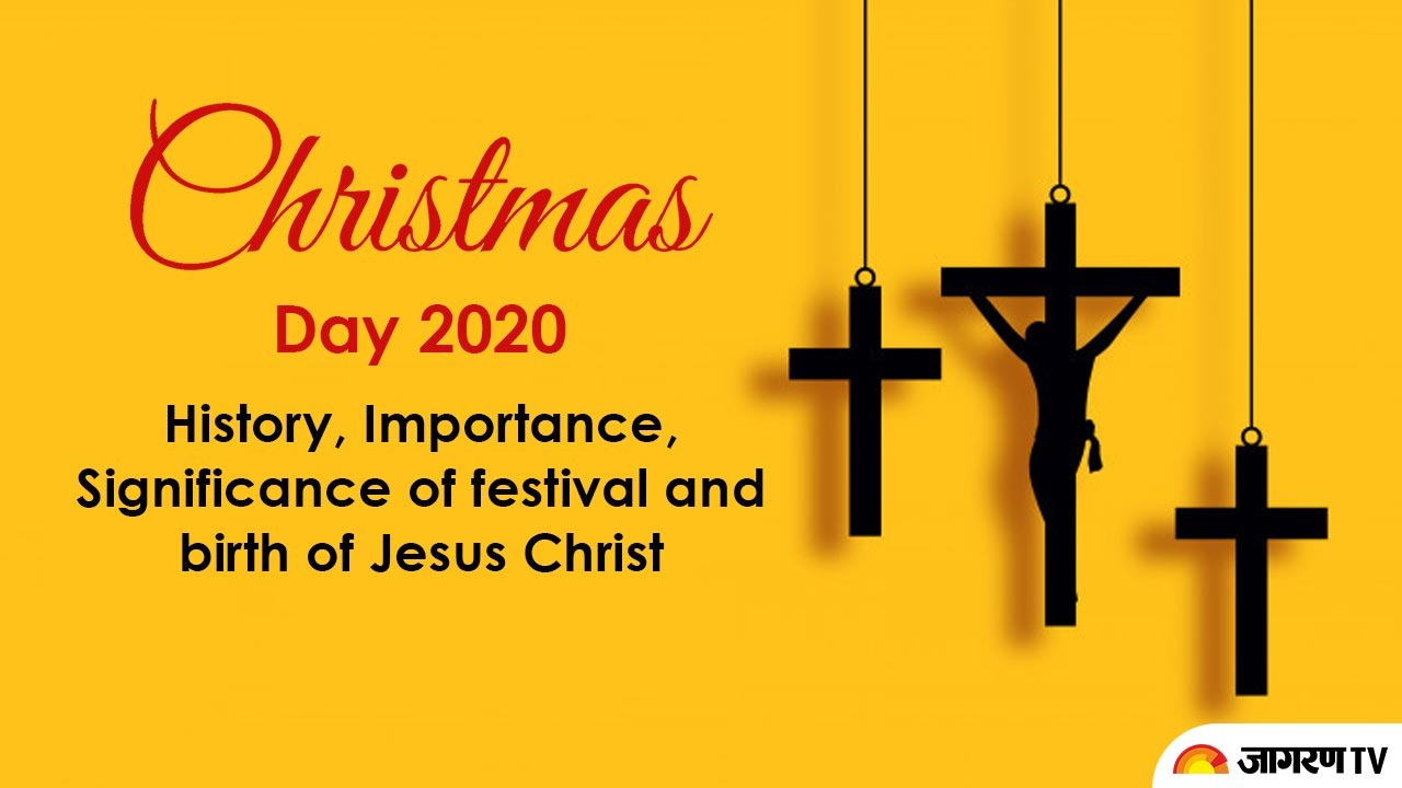 Christmas day 2020 history importance significance of festival and 