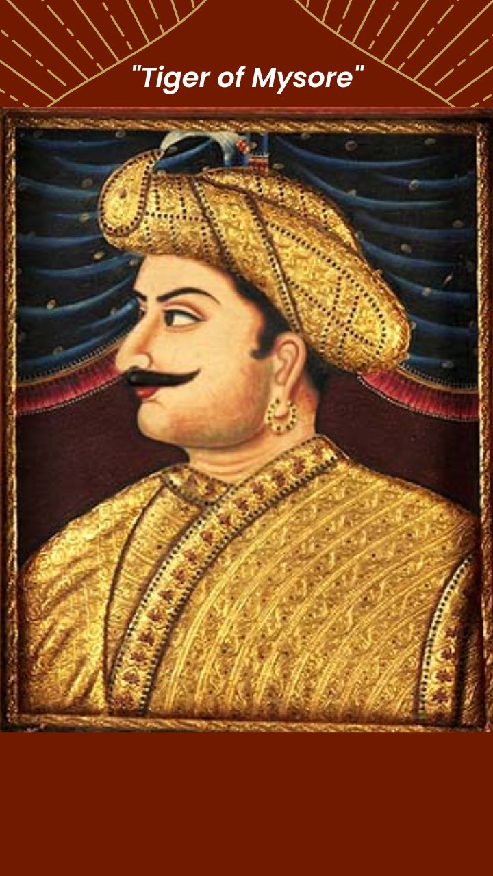 Tipu Sultan: The Braveheart Sultan of Mysore- Top Achievements