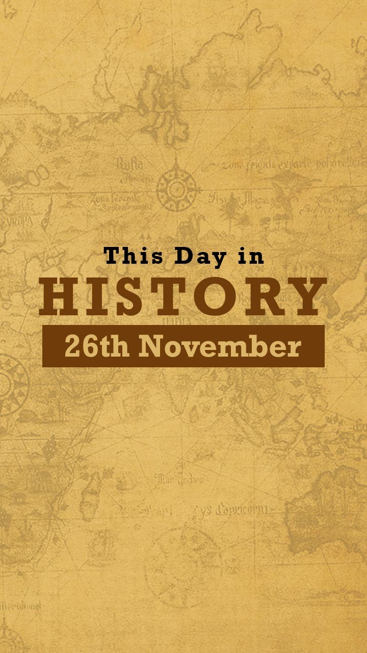 This Day in History: Historic events that took place on 26th November